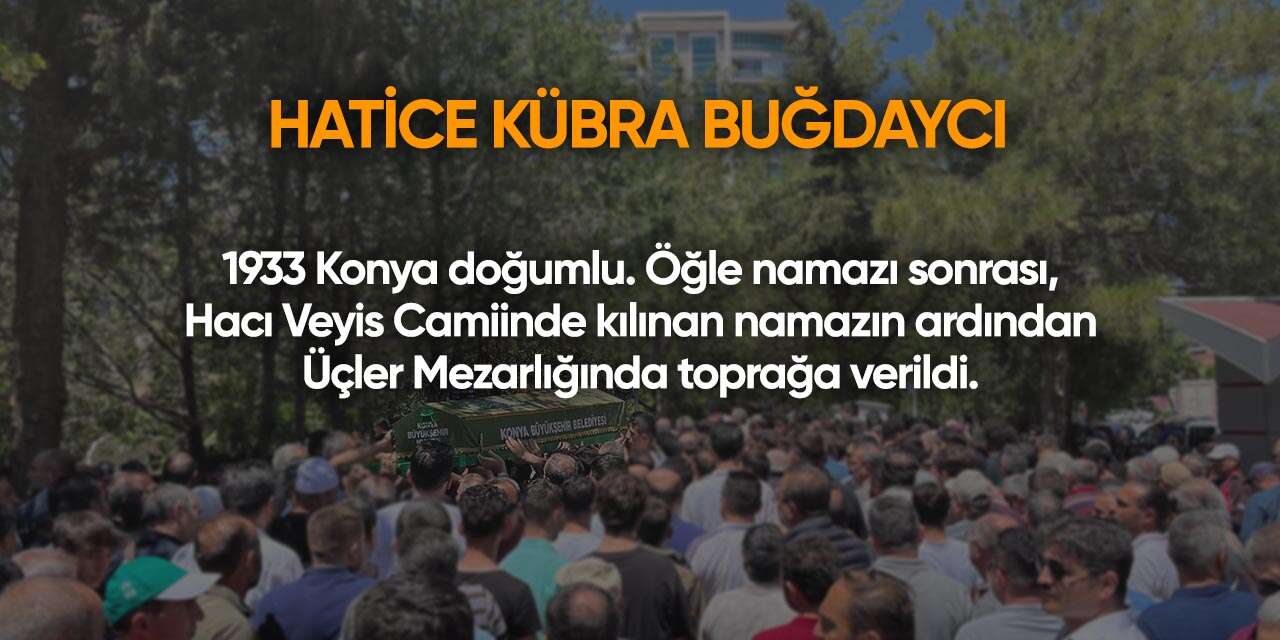 Konya'da bugün vefat edenler | 12 Mayıs 2026 12